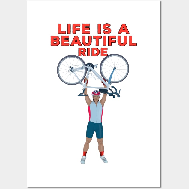 Life is a Beautiful Ride Wall Art by DiegoCarvalho